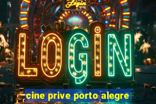 cine prive porto alegre